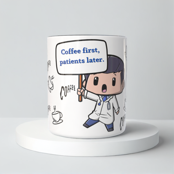Śmieszny Kubek Dla Medyków - Coffee first, patients later